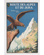 Original Vintage PLM Railway Travel Poster Route des Alpes et du Jura 1920s Full View