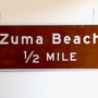 Original Zuma Beach Sign -Brown Full View